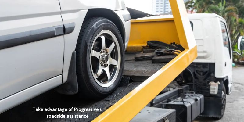 Progressive Car Insurance: Take advantage of Progressive's roadside assistance