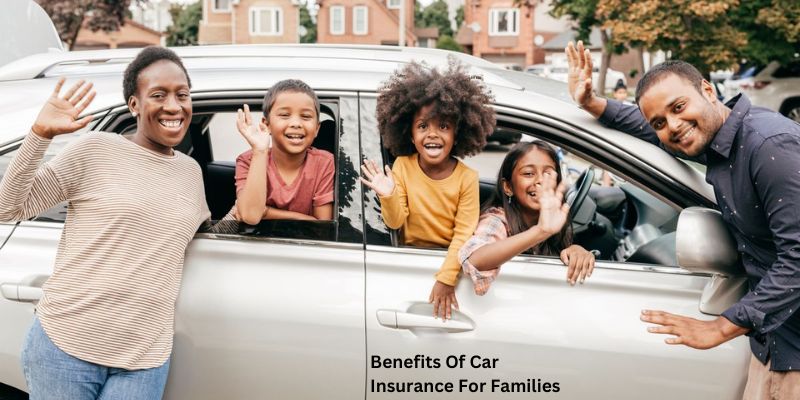 Benefits Of Car Insurance For Families